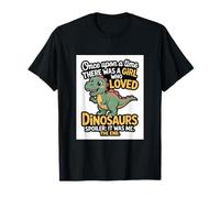 Once Upon A Time Dinosaurio - Girl Loved Dinosaurs Camiseta