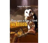 Once upon a time I lived in Africa
