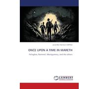 ONCE UPON A TIME IN MARETH: Fellaghas, Rommel, Montgomery, and the others