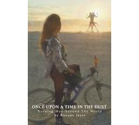 Once upon a Time in the Dust: Burning Man Around the World