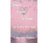 Once Upon A Time...On Love's Doorstep