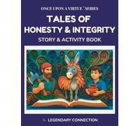 Once Upon A Virtue: Tales of Honesty and Integrity: A Story & Activity Book of Classic Folktales to Teach Values and Spark Conversations About Honesty