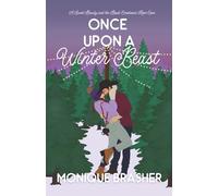 Once Upon a Winter Beast: A Sweet Beauty and the Beast Rom-Com Retelling (Once Upon a Time in Colorado)
