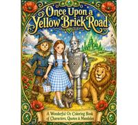 Once Upon a Yellow Brick Road: A Wonderful Oz Coloring Book of Characters, Quotes & Mandalas