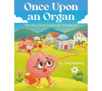 Once Upon an Organ: The Very First Organville Adventure (The Organville Adventures)