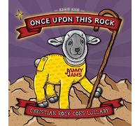 Once Upon This Rock: Christian Rock Goes Lullaby