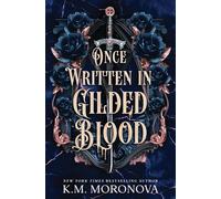 Once Written in Gilded Blood: The epic conclusion to the spicy arranged-marriage romantasy from the bestselling author of Once Upon a Demon's Heart
