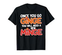 Once You Go Ginge Flame Rude Party Design para Despedida de Soltero y gallina Camiseta