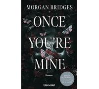 Once You're Mine: Roman - Fesselnd, düster, verführerisch: Der Dark-Romance-Hype endlich auf Deutsch!: 1