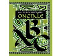 Onciale: Cahier de calligraphie (Cahiers de calligraphie)