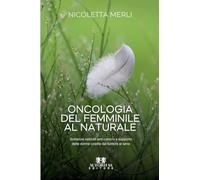 Oncologia del femminile al naturale: Sostanze naturali anti-cancro a supporto delle donne colpite dal tumore al seno