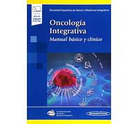 Oncología Integrativa: Manual básico y clínico (Incluye versión digital)