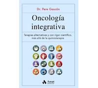 Oncología integrativa. Terapias alternativas y con rigor científico, más allá de la quimioterapia. | Dr. Pere Gascón