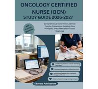 ONCOLOGY CERTIFIED NURSE (OCN) STUDY GUIDE 2026-2027