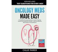 Oncology Meds Made Easy: A Simplified Oncology Medication Guide for Nursing Students and Healthcare Providers - Quick and Effective Memorization Through Rhymes