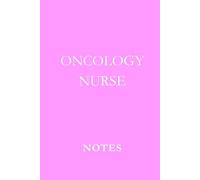 Oncology Nurse Notes Pink: Professional Journal for Oncology Nursing Notes, Patient Care Logs, and Daily Reflections