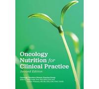 Oncology Nutrition for Clinical Practice