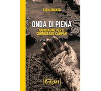 Onda di piena. Un'indagine per il commissario Campani (iDobloni Enigmi)