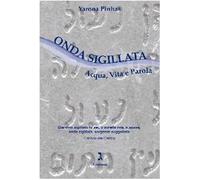 Onda sigillata. Acqua, vita e parola