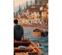 ONDAS e COLINAS: dois corações, dois mundos, um destino (OMNIA HOLISTICA (PT))