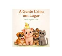 ONDE A GENTE CABE: Tosh, Caramelo, Rabicó, Sushi e Sol