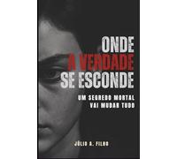 ONDE A VERDADE SE ESCONDE