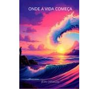 Onde A Vida Começa (ebook)