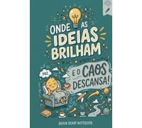 Onde as ideias brilham e o caos descansa: Brain Dump Caderno A5 para Organização Mental, Rascunhos e Criatividade