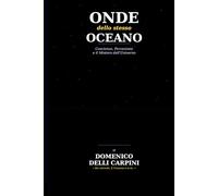 Onde dello Stesso Oceano: Coscienza, Percezione e il Mistero dell’Universo