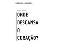 Onde Descansa O Coração? (ebook)