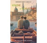 ONDE e COLLINE: due cuori, due mondi, un destino (OMNIA HOLISTICA (IT))