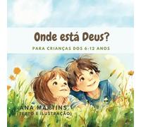 Onde está Deus?: Para crianças dos 6-12 anos