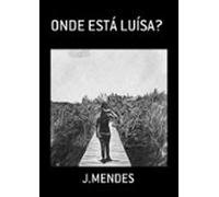 Onde Está Luísa? (ebook)