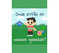 Onde estão as minhas galochas?: Livro de Histórias Ilustrado