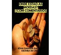 Onde Estão As Moedas? Com Comentários (ebook)