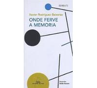 Onde Ferve A Memoria