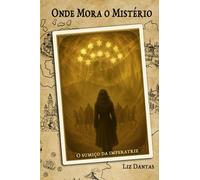 Onde Mora o Mistério: O Sumiço da Imperatriz