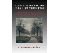 ONDE MORAM OS DIAS CINZENTOS: A compreensão da depressão sob uma perspectiva de clareza em tempos escuros
