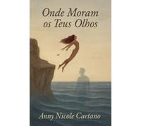 Onde Moram os Teus Olhos