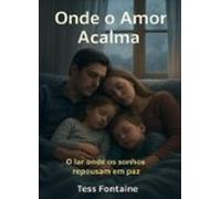 Onde O Amor Acalma (ebook)