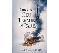 Onde o Céu termina em Paris