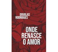 Onde Renasce o Amor
