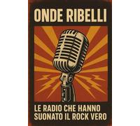 ONDE RIBELLI (il rock al tempo degli dei)