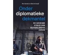 Onder diplomatieke dekmantel: De geheime strijd van Buitenlandse Zaken
