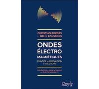 Ondes électromagnétiques: Principe de précaution et solutions. Prévention et prise en charge de l'électrosensibilité