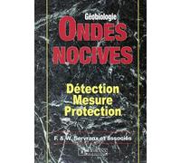 Ondes Nocives. Detection, Mesure, Protection