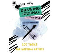 One-a-Day Drawing Journal with inspirations: 100 drawing tasks for inspiring artists, For kids who need ideas. All Ages Activity Book & Drawing Activities for Kids