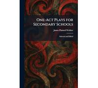 One-Act Plays for Secondary Schools: Selected and Edited