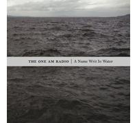 One am Radio - Name Writ in Water