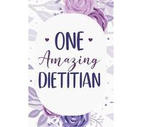 One Amazing Dietitian: Blank Lined Notebook For Dietician and Nutritionists